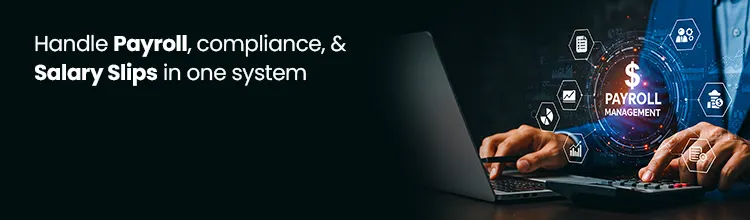 Unified payroll and compliance system for managing salary slips