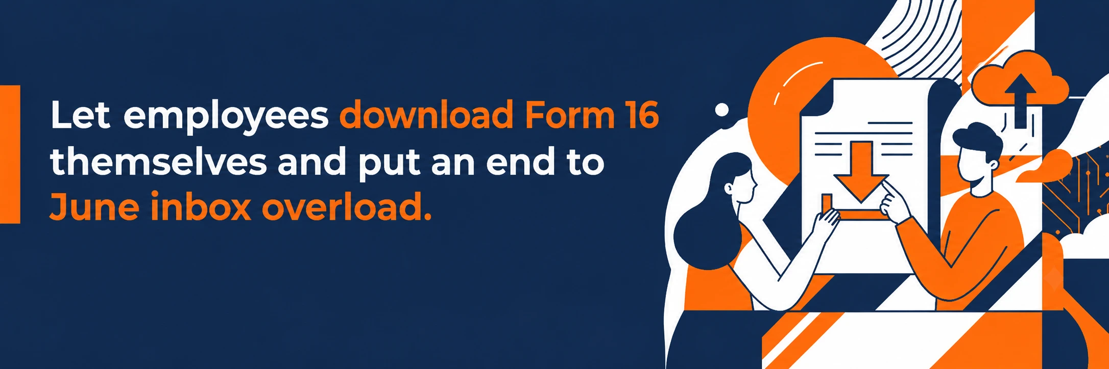 Let employees download Form 16 themselves and put an end to June inbox overload. Try Mewurk