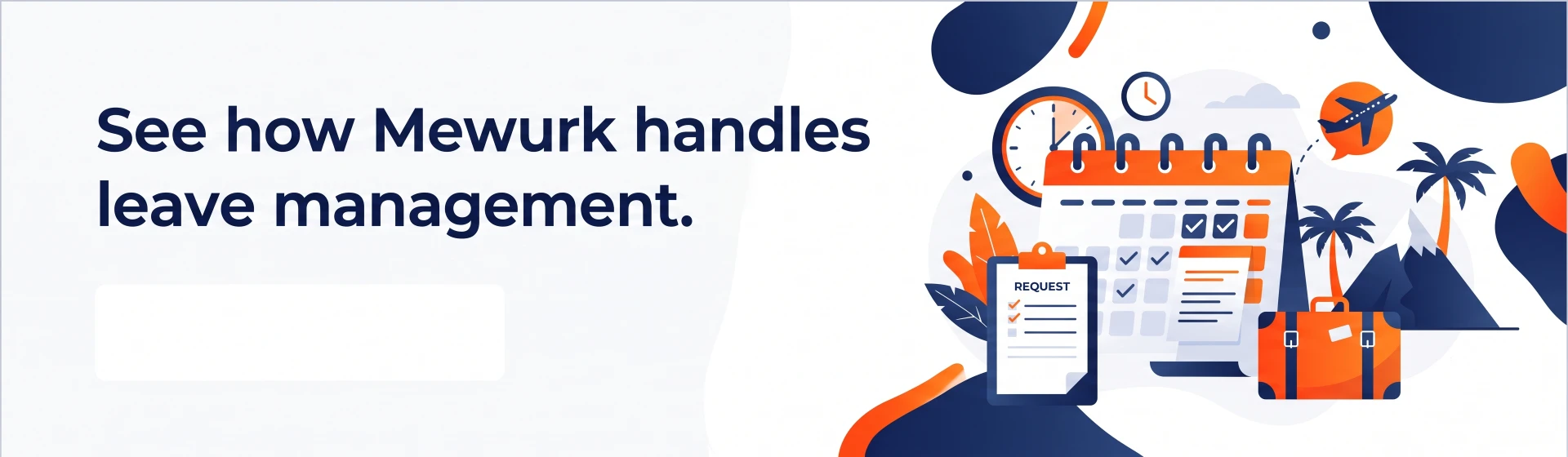See how Mewurk handles leave management. Book a demo