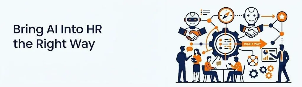 Bring AI Into HR the Right Way. Learn More