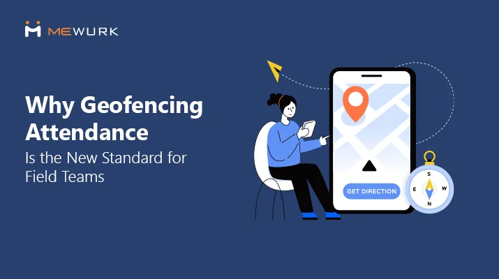 geofencing attendance for field teams