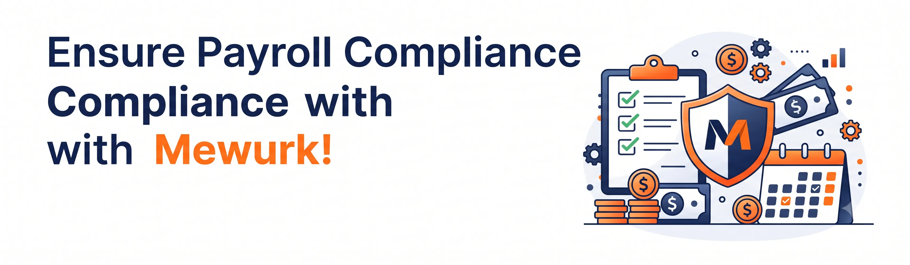 Ensure Payroll Compliance with Mewurk