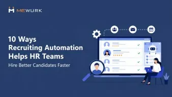 10 Ways Recruiting Automation Helps HR Teams Hire Better Candidates Faster