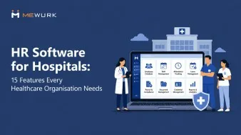 HR Software for Hospitals: 15 Features Every Healthcare Organisation Needs