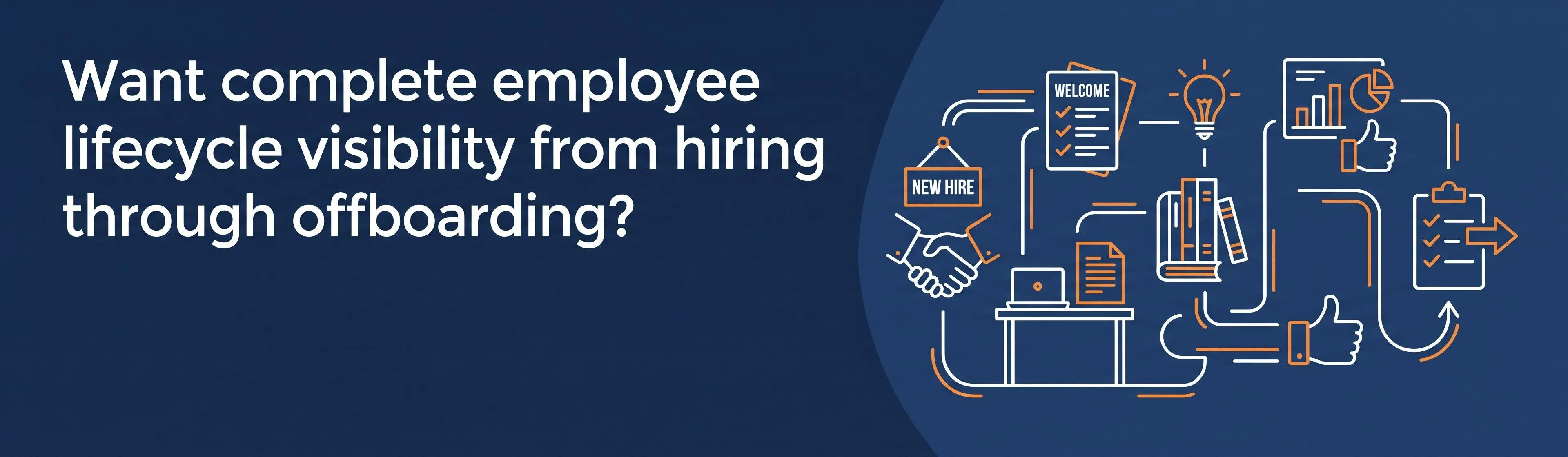 Want complete employee lifecycle visibility from hiring through offboarding