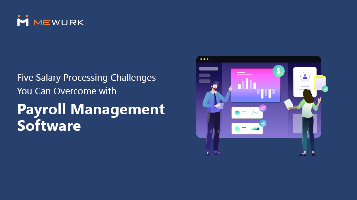 payroll system for salary processing challenges